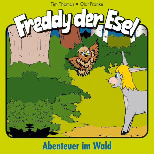 Abenteuer im Wald (Freddy der Esel 3): Ein musikalisches HÃ¶rspiel (Abridged)