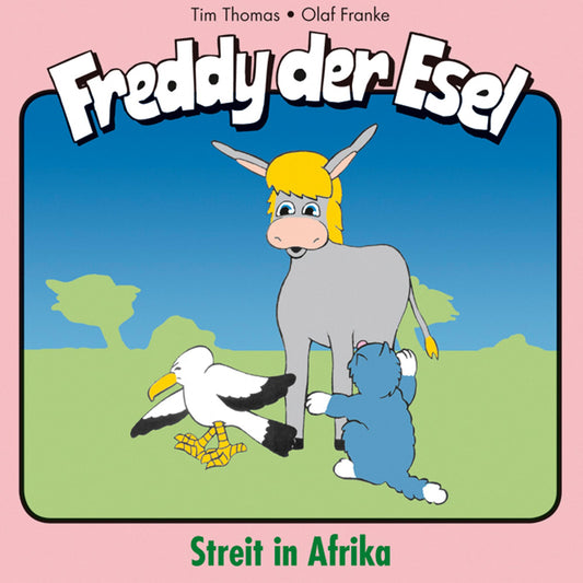 Streit in Afrika (Freddy der Esel 12) : Ein musikalisches Hörspiel (Abridged)