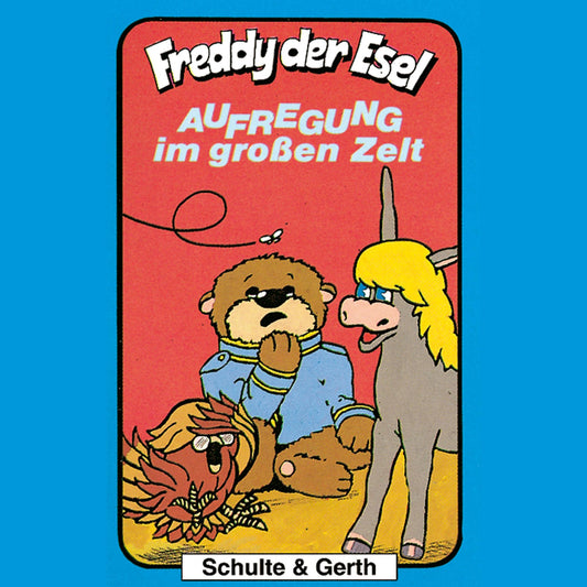 Aufregung im großen Zelt (Freddy der Esel 7) : Ein musikalisches Hörspiel (Abridged)