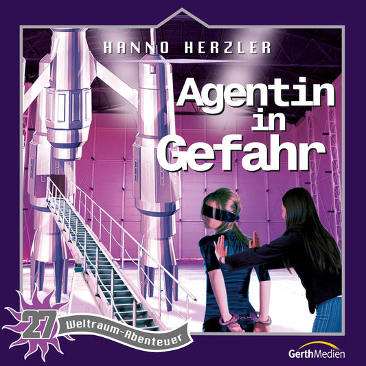 Agentin in Gefahr (Weltraum-Abenteuer 27): Kinder-Hörspiel (Abridged)