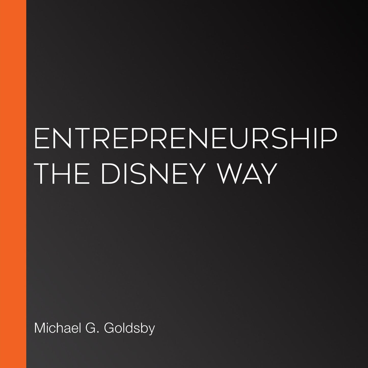 Entrepreneurship the Disney Way