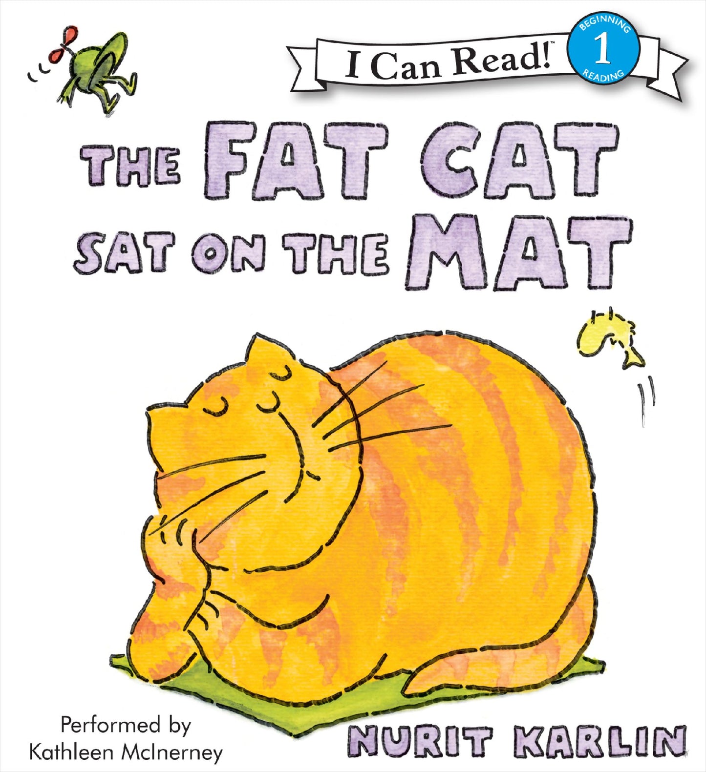 The Fat Cat Sat on the Mat: I Can Read! Level 1