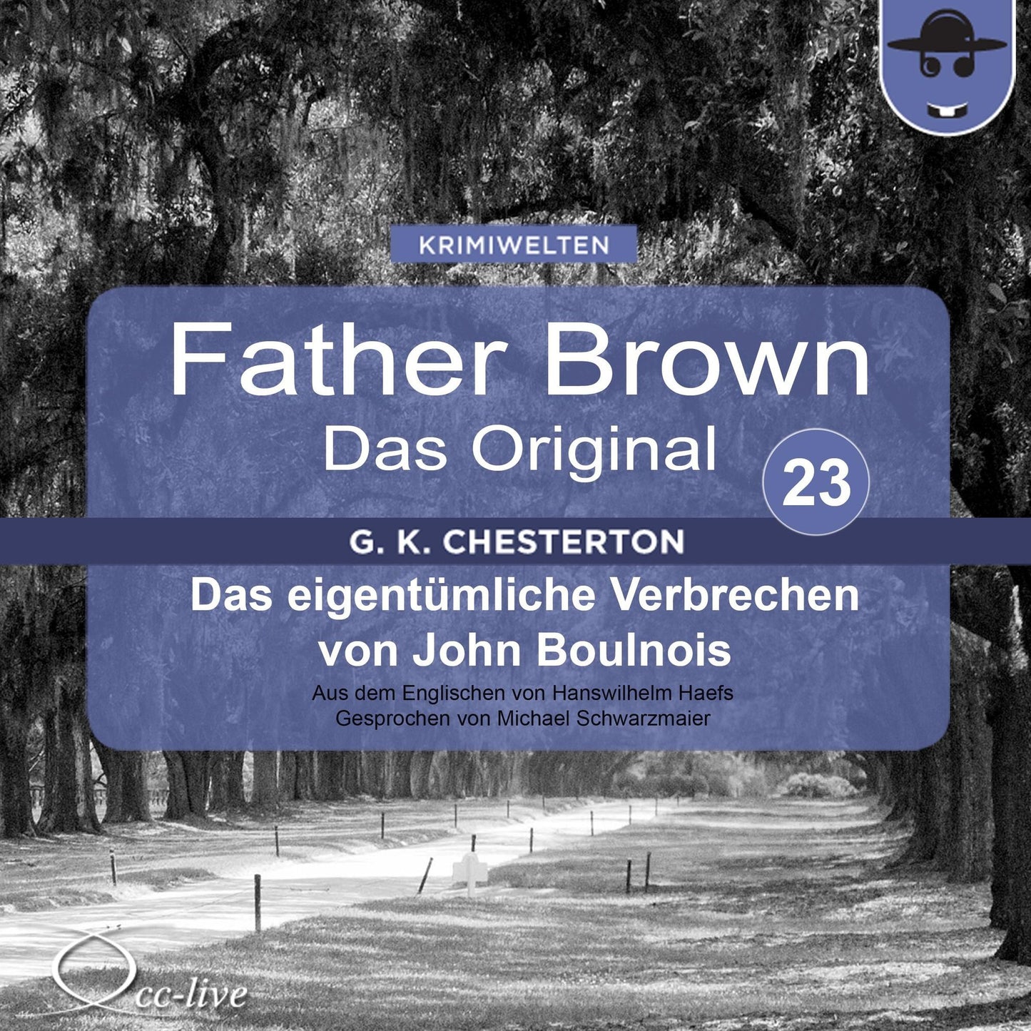 Father Brown 23 - Das eigentÃ¼mliche Verbrechen von John Boulnois (Das Original)