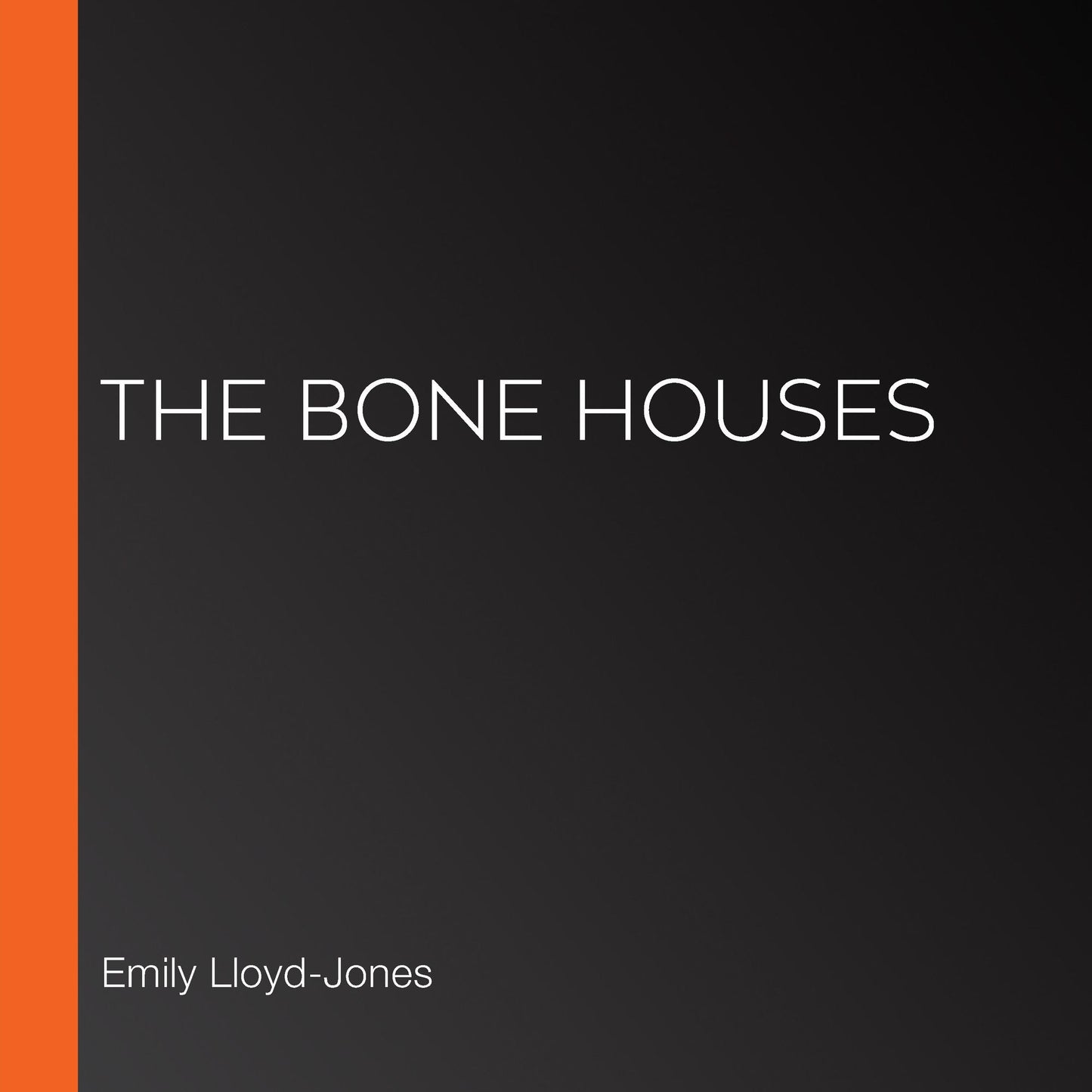 The Bone Houses