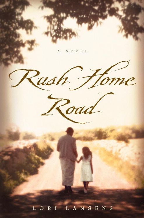 Rush Home Road: A Novel