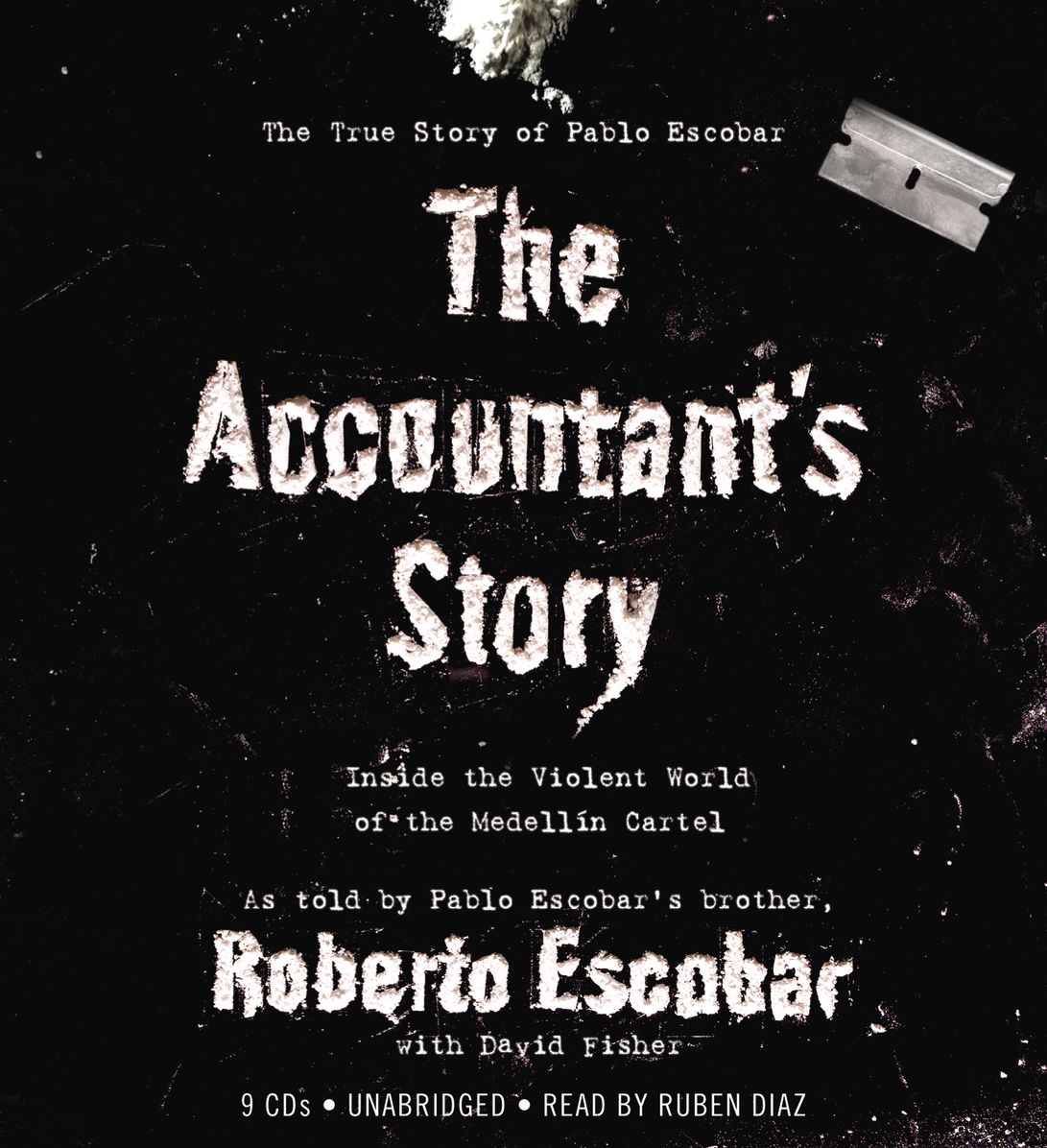The Accountant's Story: Inside the Violent World of the Medellín Cartel