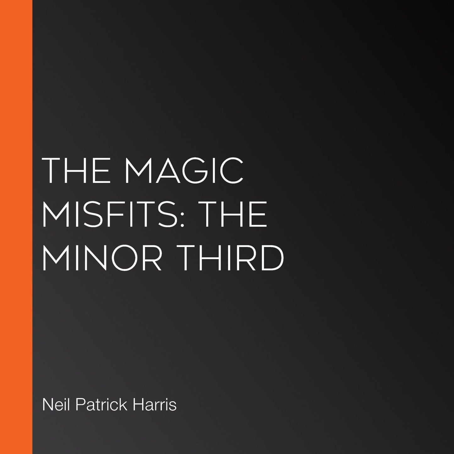 The Magic Misfits: The Minor Third