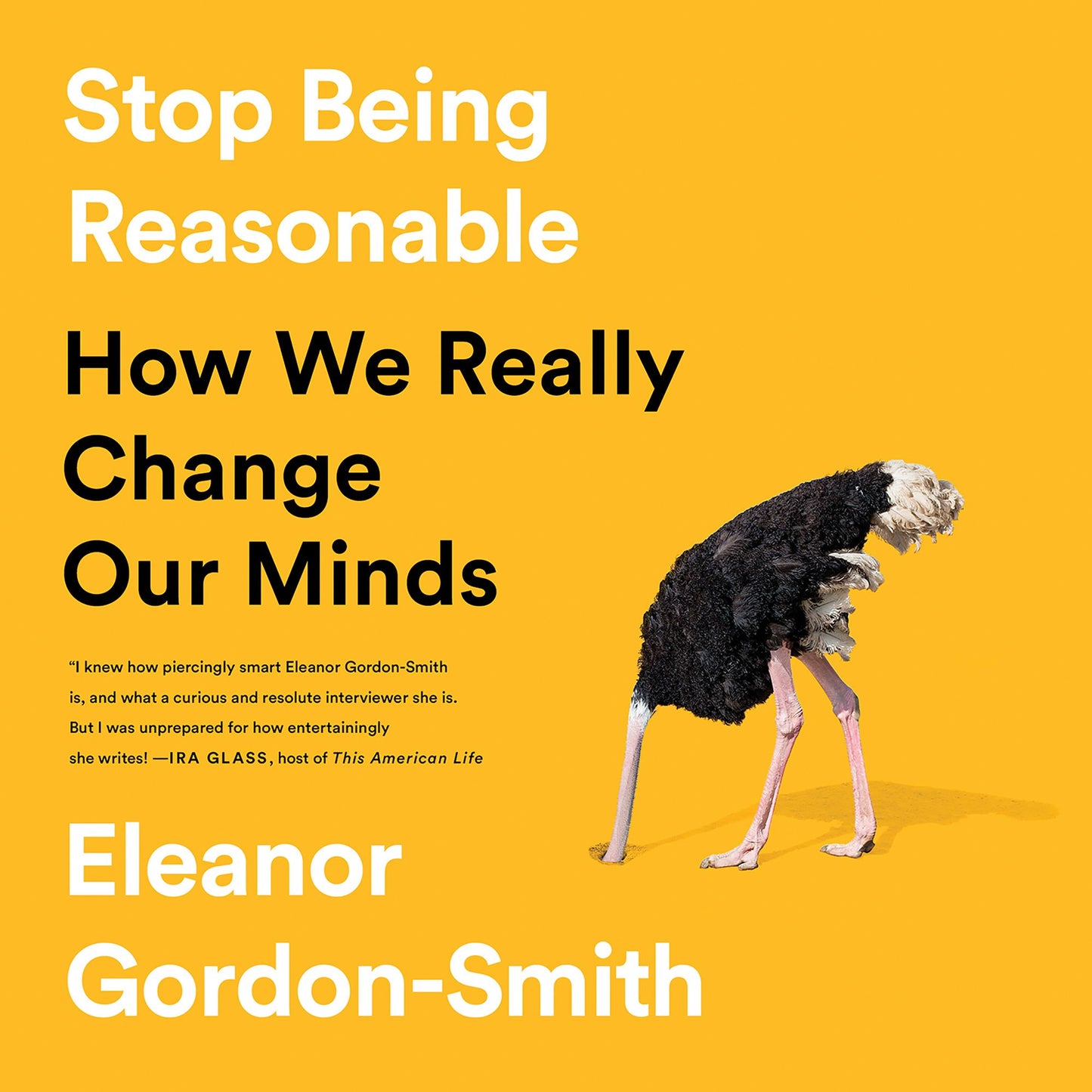 Stop Being Reasonable: How We Really Change Our Minds