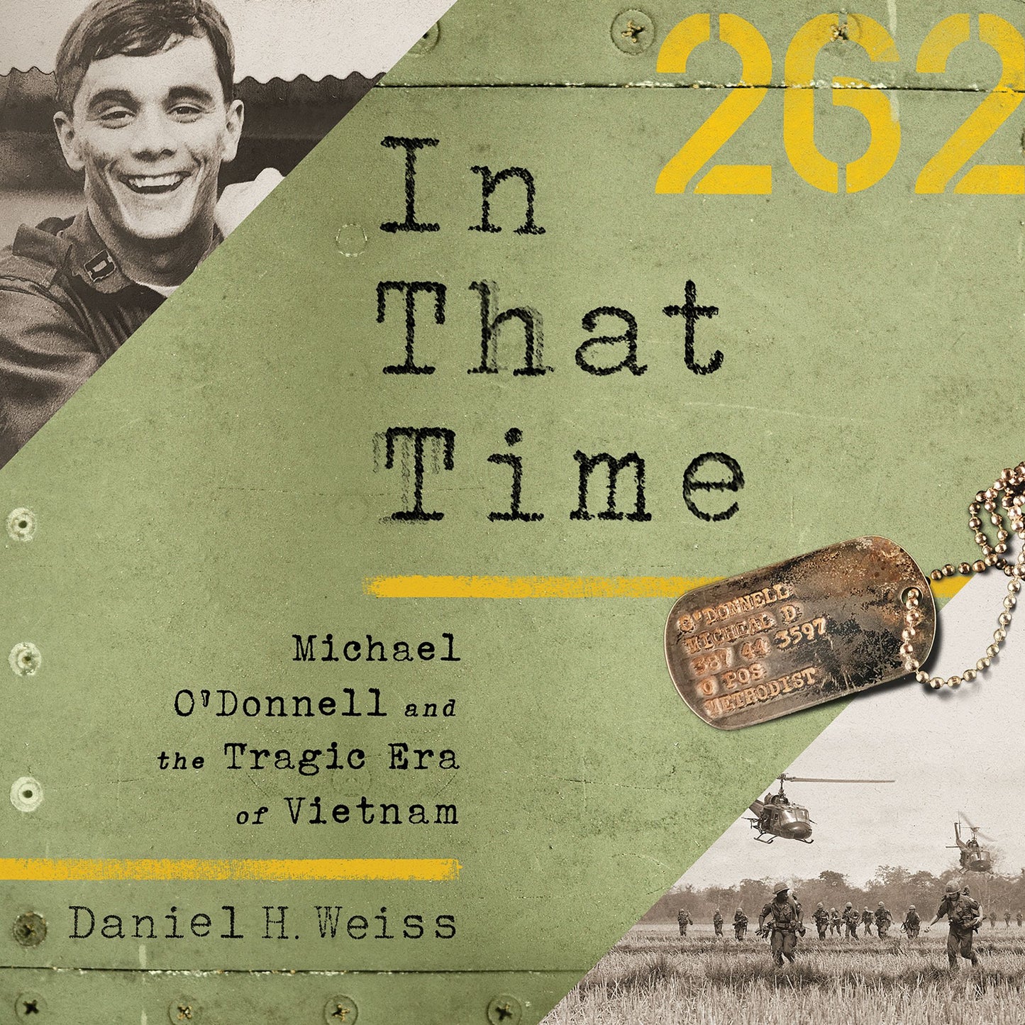 In That Time: Michael O'Donnell and the Tragic Era of Vietnam
