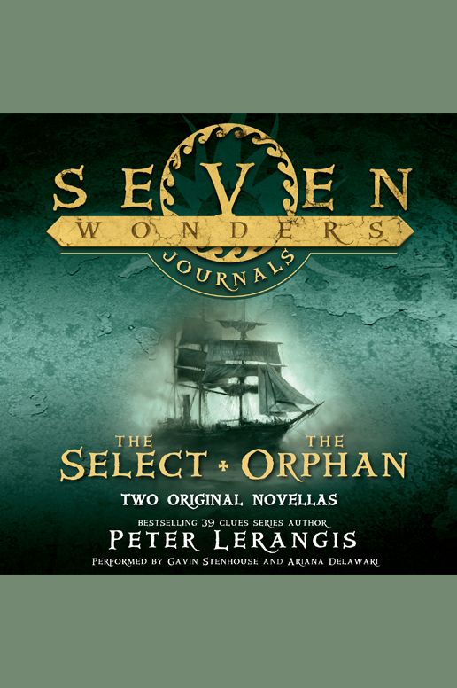 Seven Wonders Journals: The Select and The Orphan