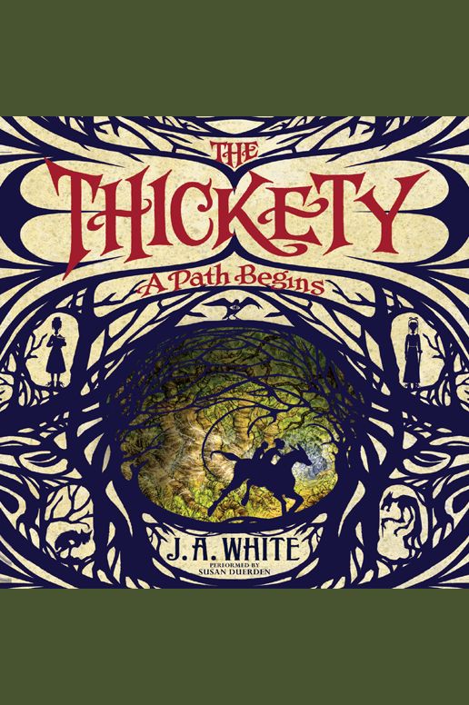 The Thickety: A Path Begins