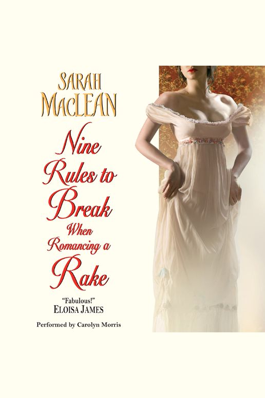 Nine Rules to Break When Romancing a Rake