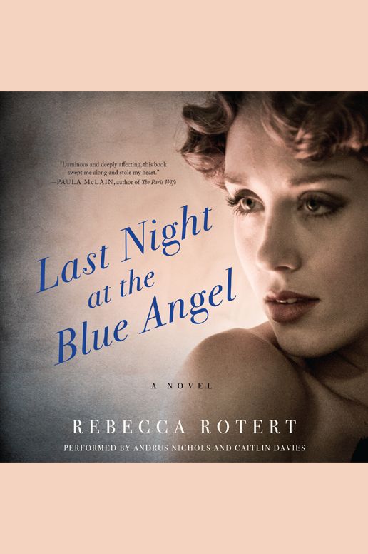 Last Night at the Blue Angel: A Novel