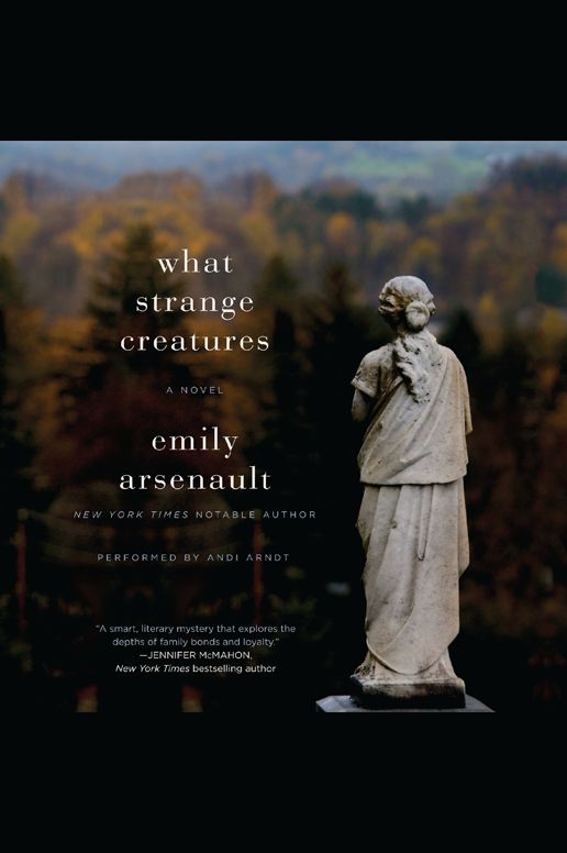 What Strange Creatures: A Novel