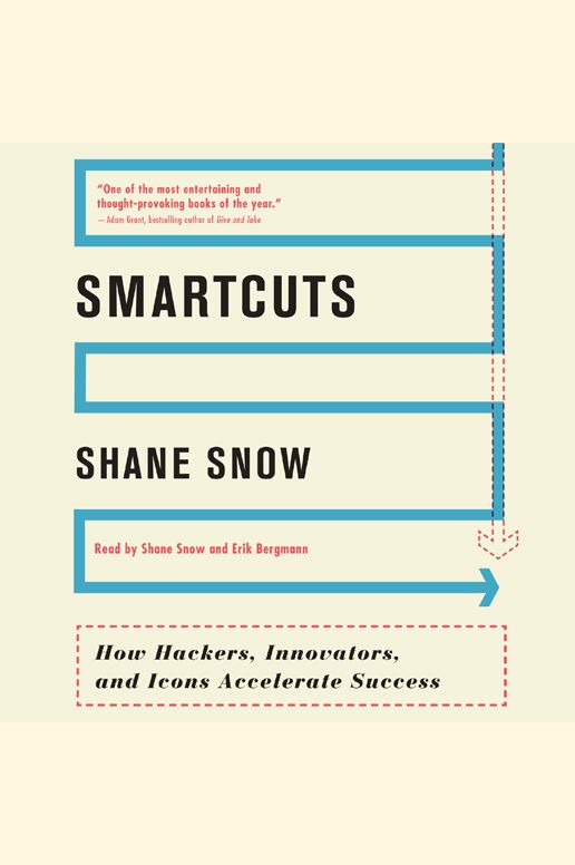 Smartcuts: How Hackers, Innovators, and Icons Accelerate Business