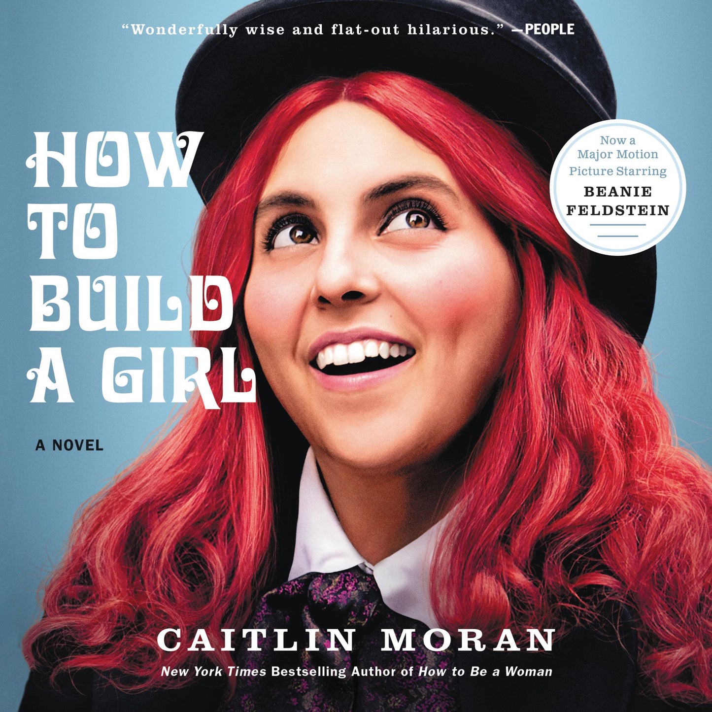 How to Build a Girl: A Novel