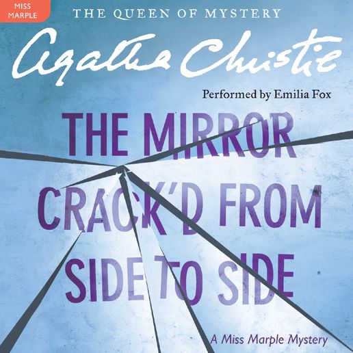 The Mirror Crack'd from Side to Side: A Miss Marple Mystery