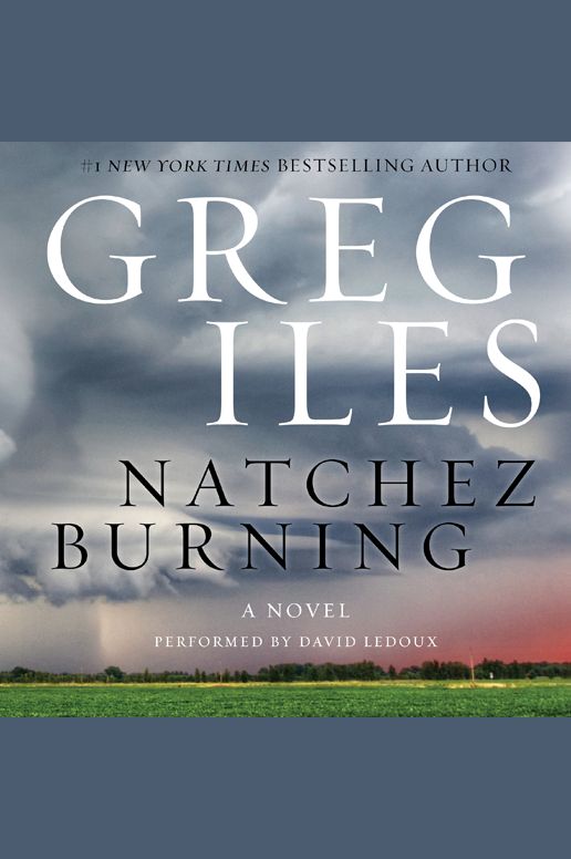 Natchez Burning: A Novel