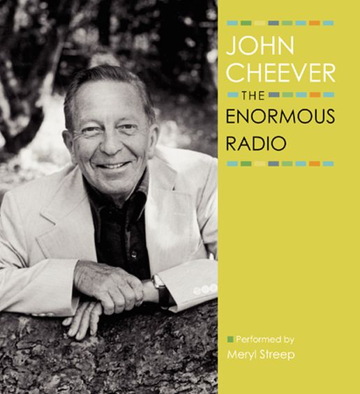 The Enormous Radio: The John Cheever Audio Collection