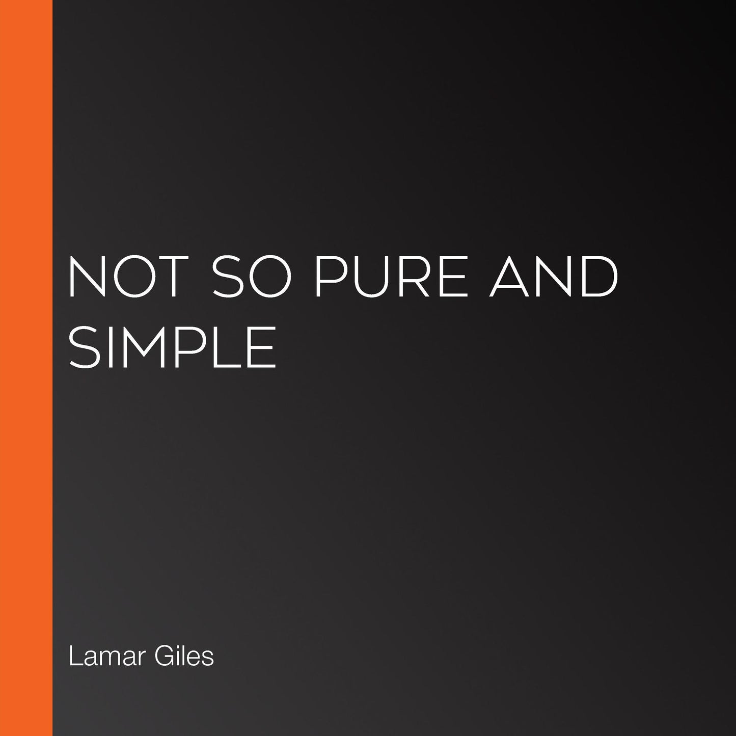 Not So Pure and Simple