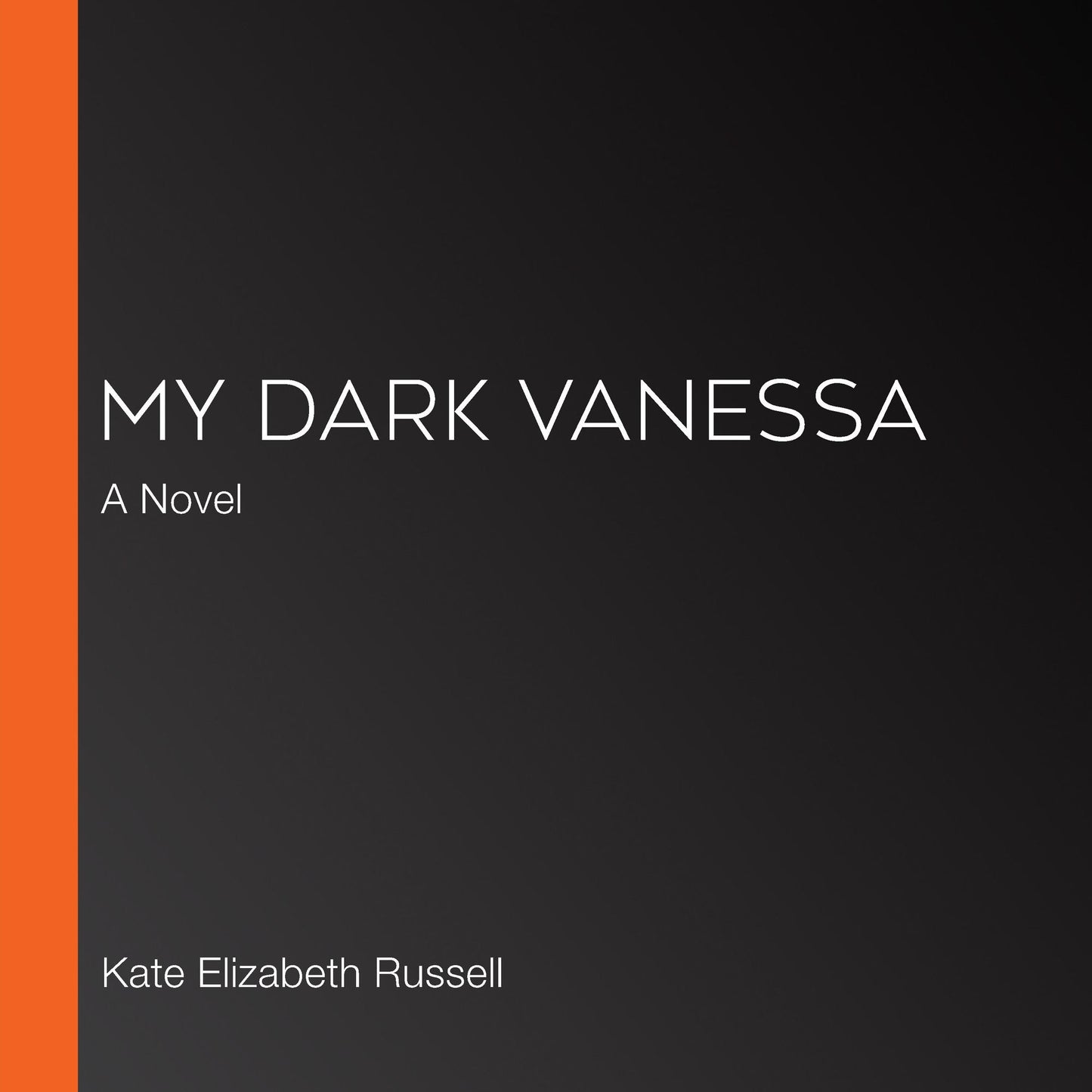 My Dark Vanessa: A Novel