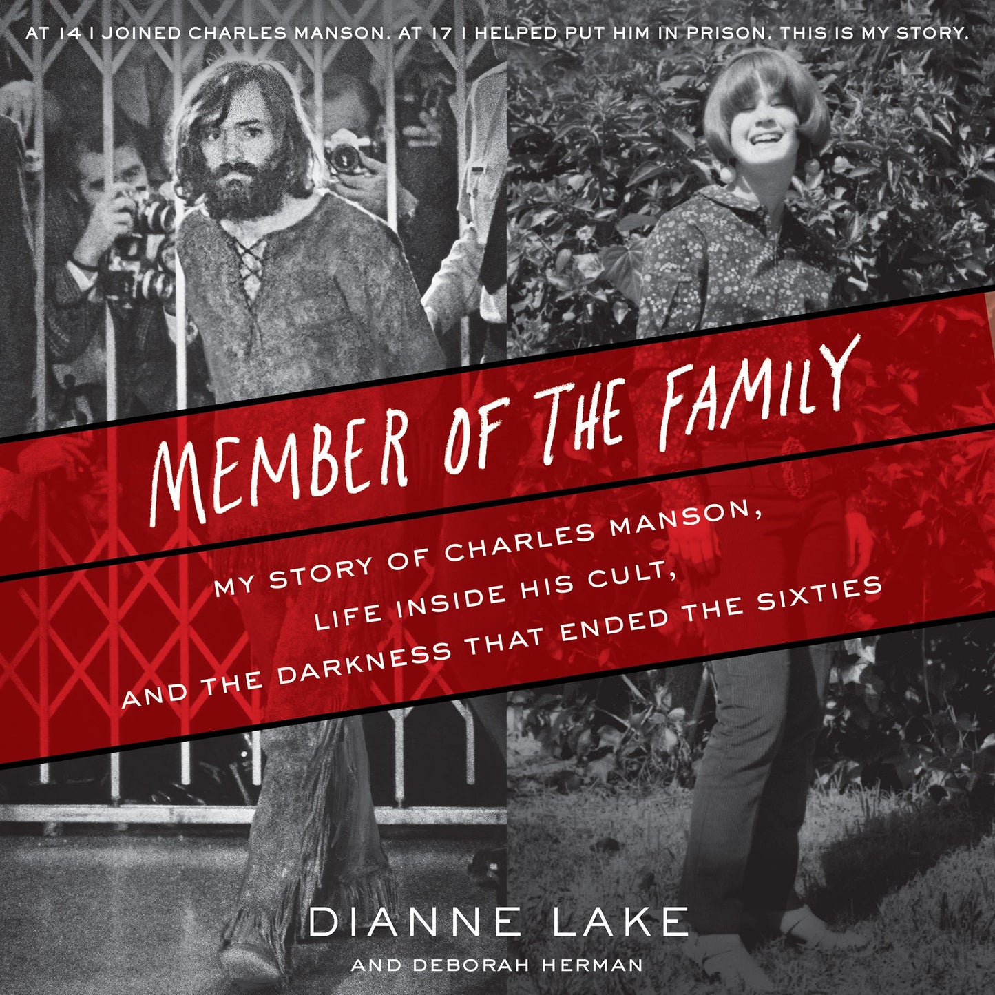 Member of the Family: My Story of Charles Manson, Life Inside His Cult, and the Darkness that Ended the Sixties