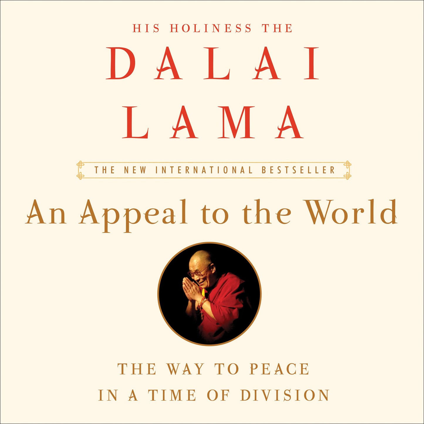A Appeal to the World: The Way to Peace in a Time of Division