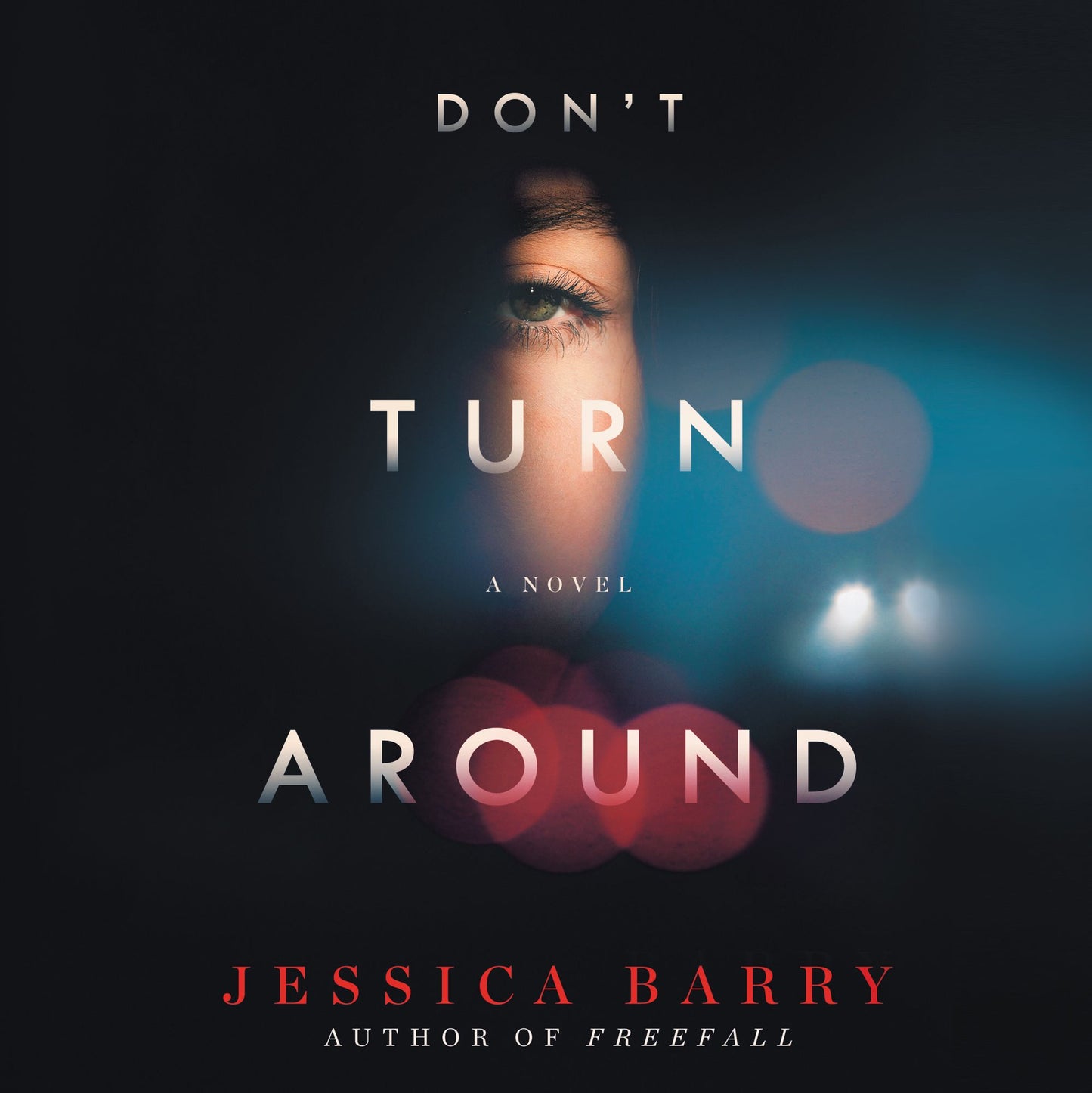 Don't Turn Around: A Novel