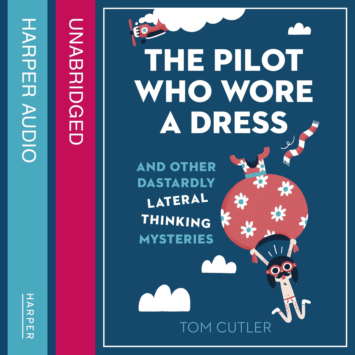 The Pilot Who Wore a Dress: And Other Dastardly Lateral Thinking Mysteries