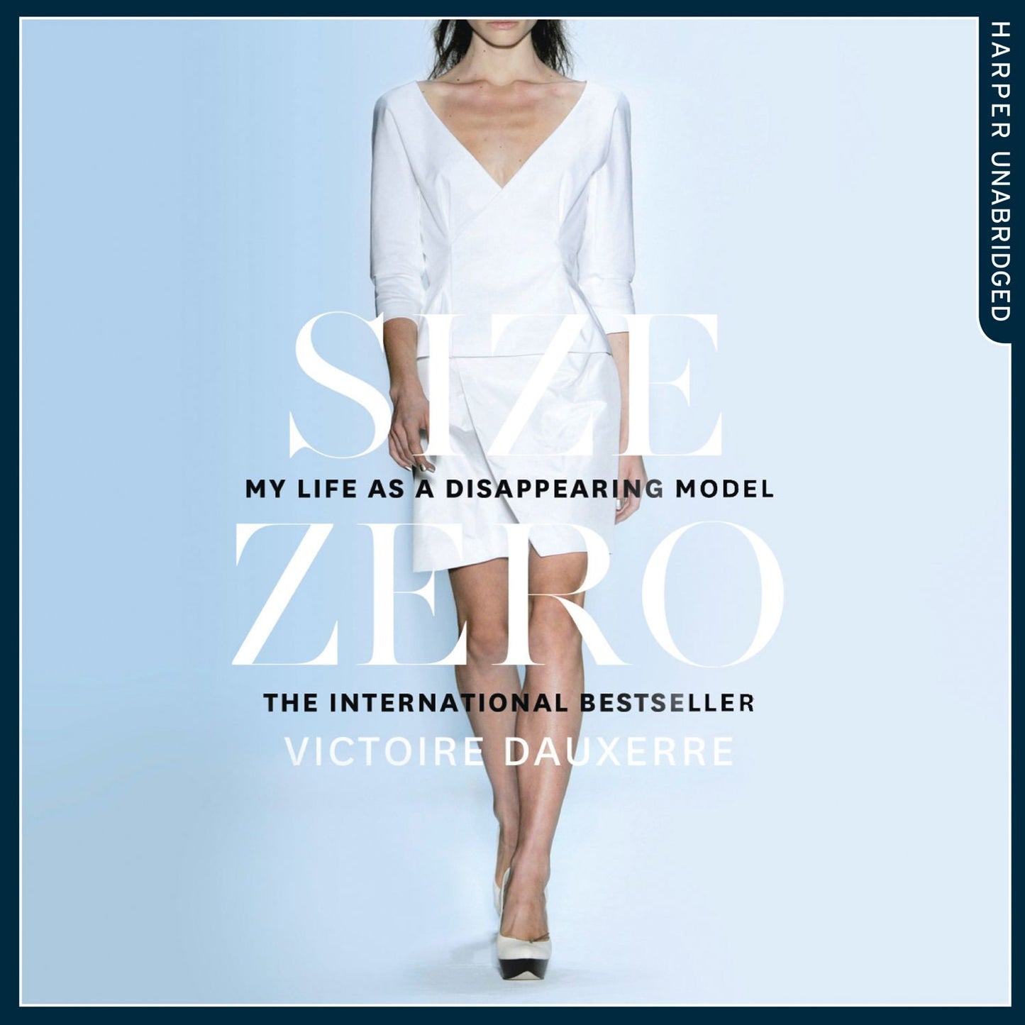 Size Zero: My Life as a Disappearing Model