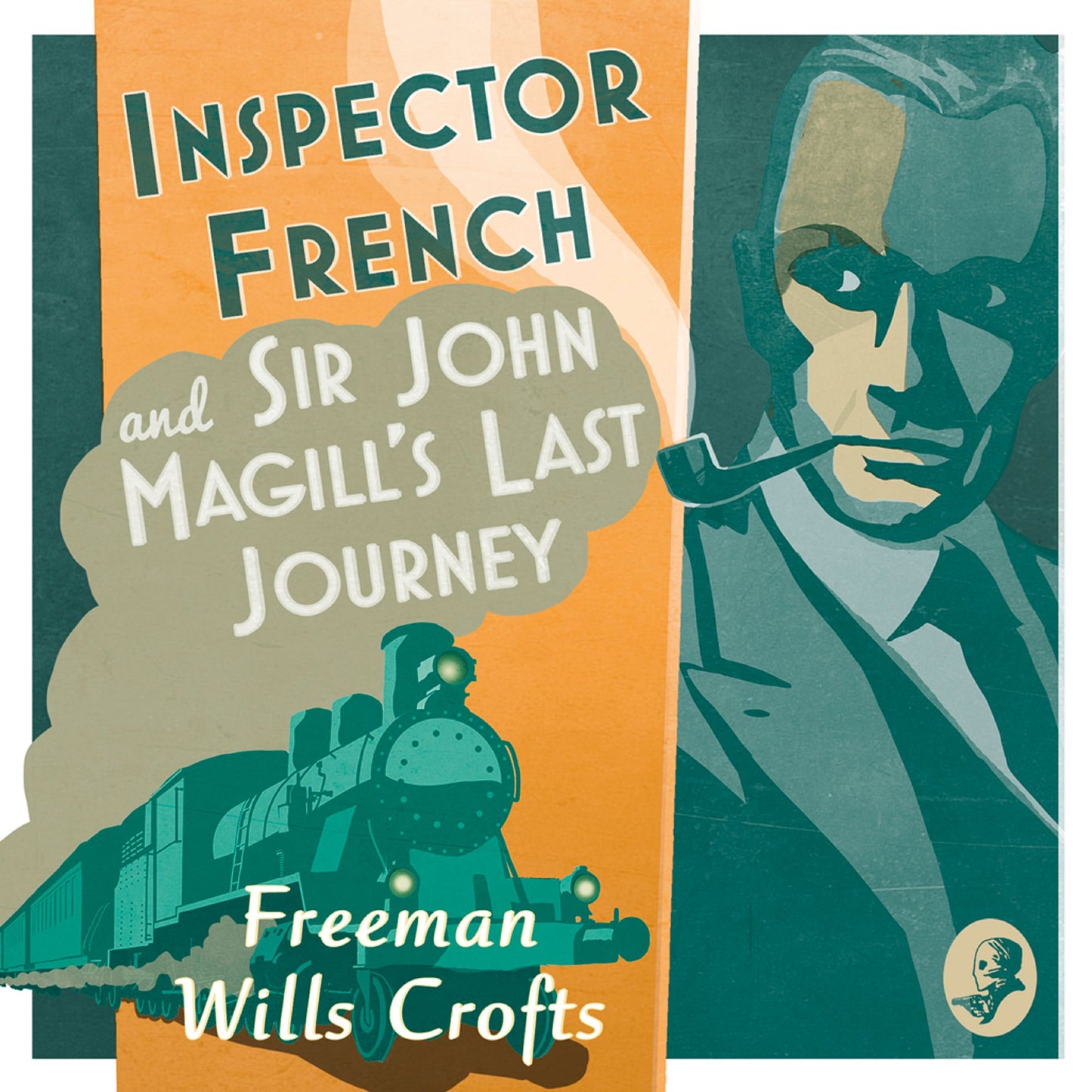 Inspector French and Sir John Magill's Last Journey