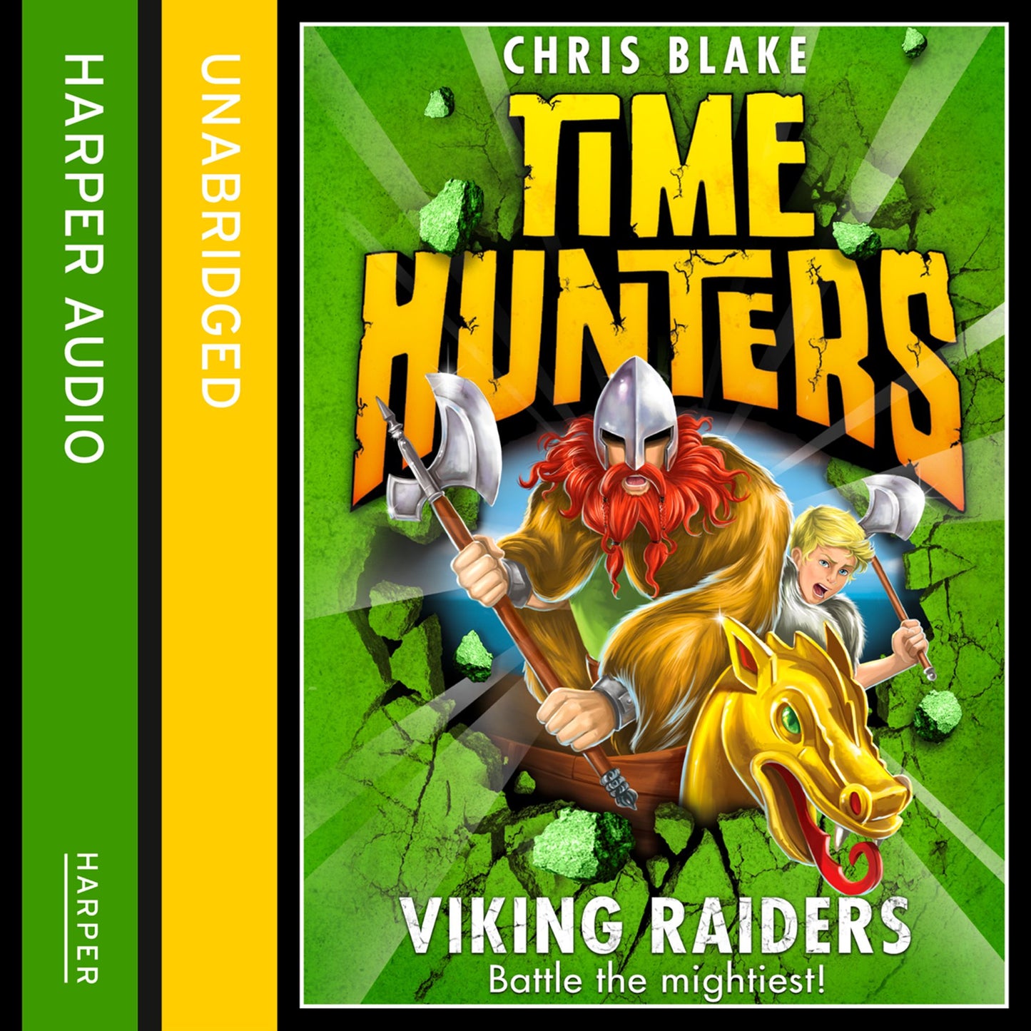 Viking Raiders (Time Hunters, Book 3): Battle the mightiest!