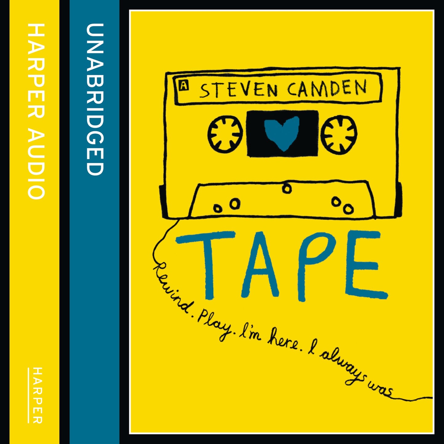 Tape: Rewind. Play. I'm here. I always was...
