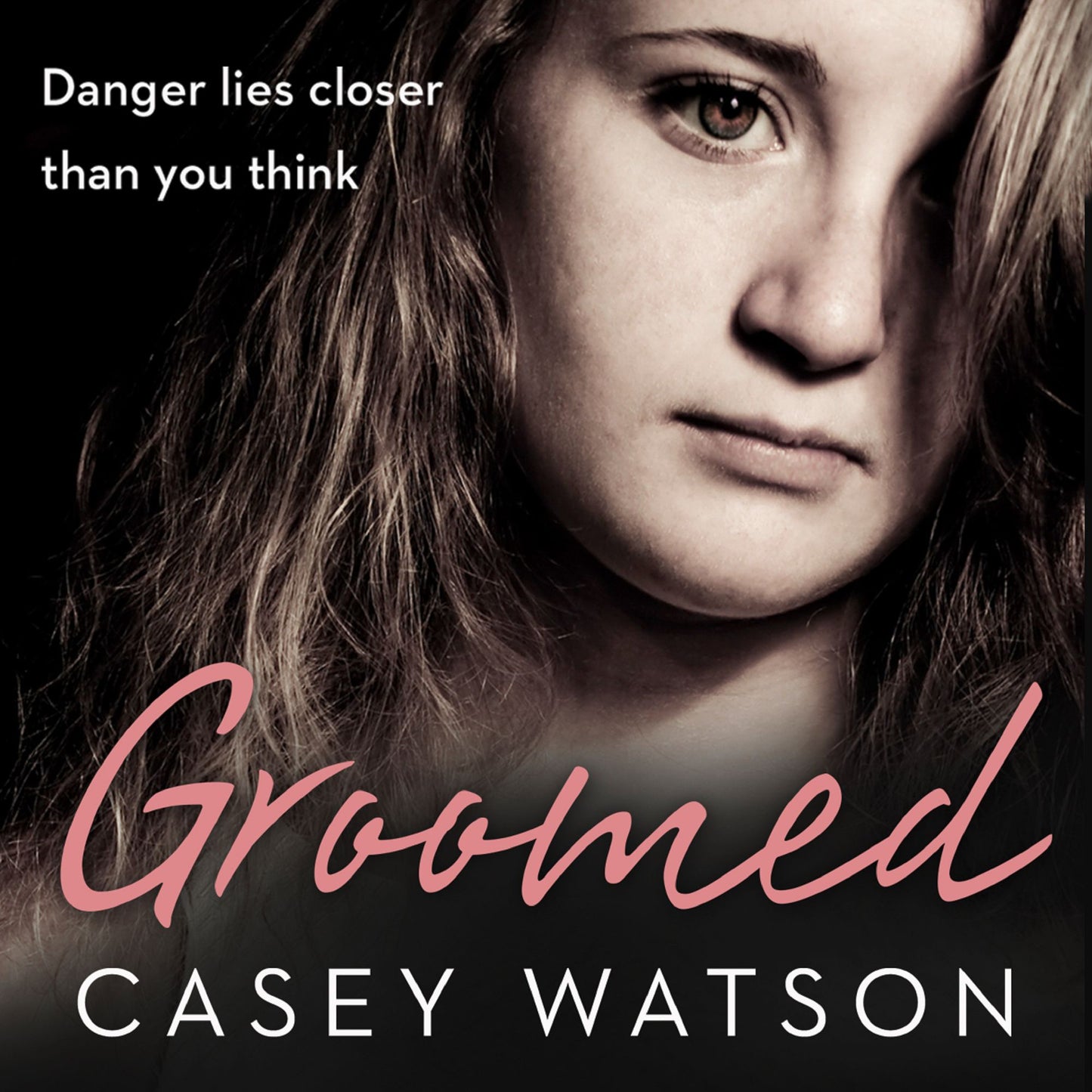 Groomed: Danger lies closer than you think: Danger lies closer than you think