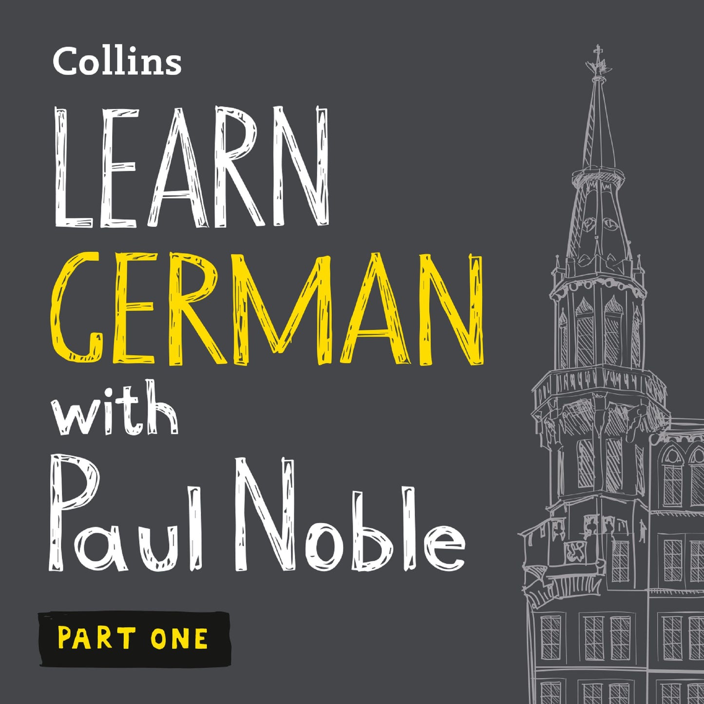 Learn German with Paul Noble: Part One: German Made Easy