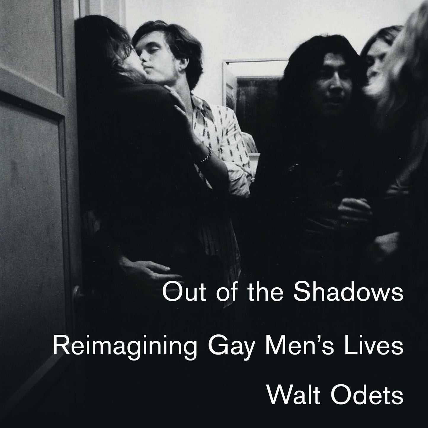 Out of the Shadows: Reconstructing Gay Men's Lives