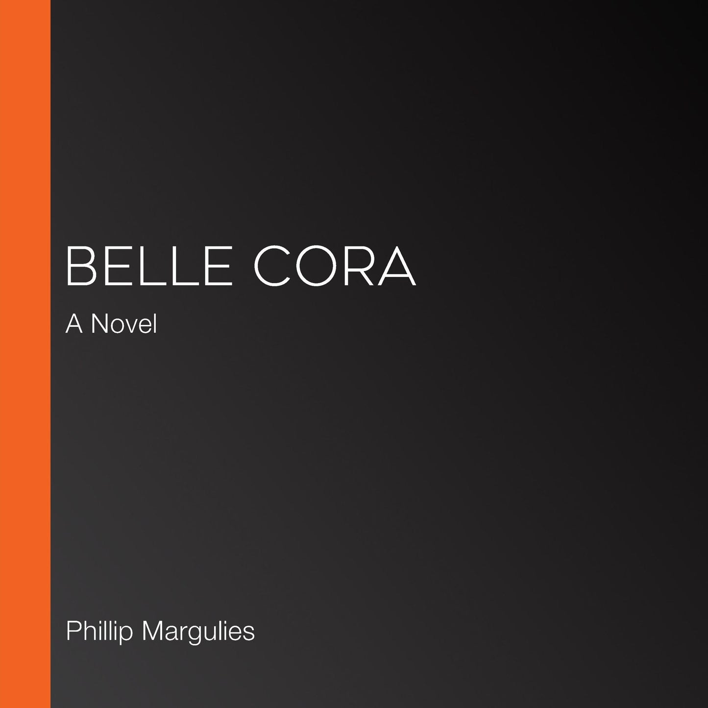 Belle Cora: A Novel