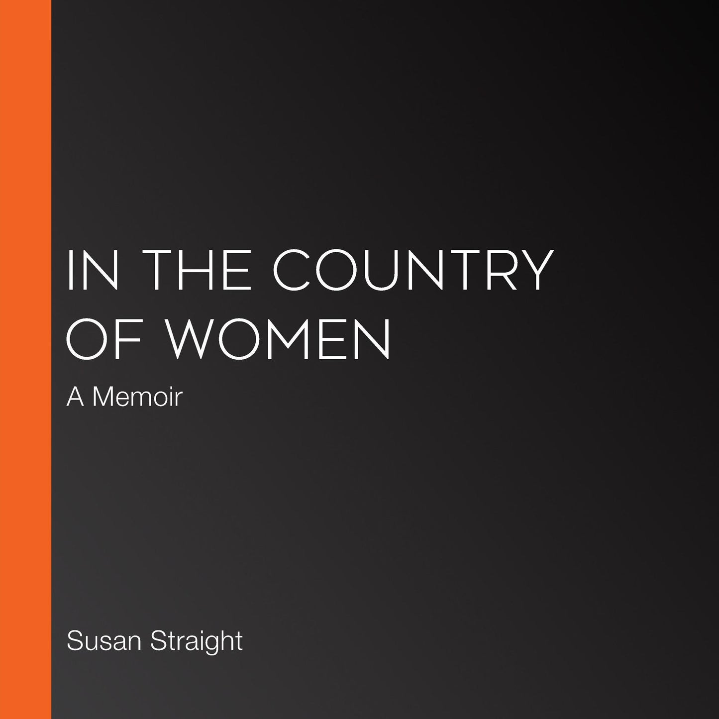 In the Country of Women: A Memoir