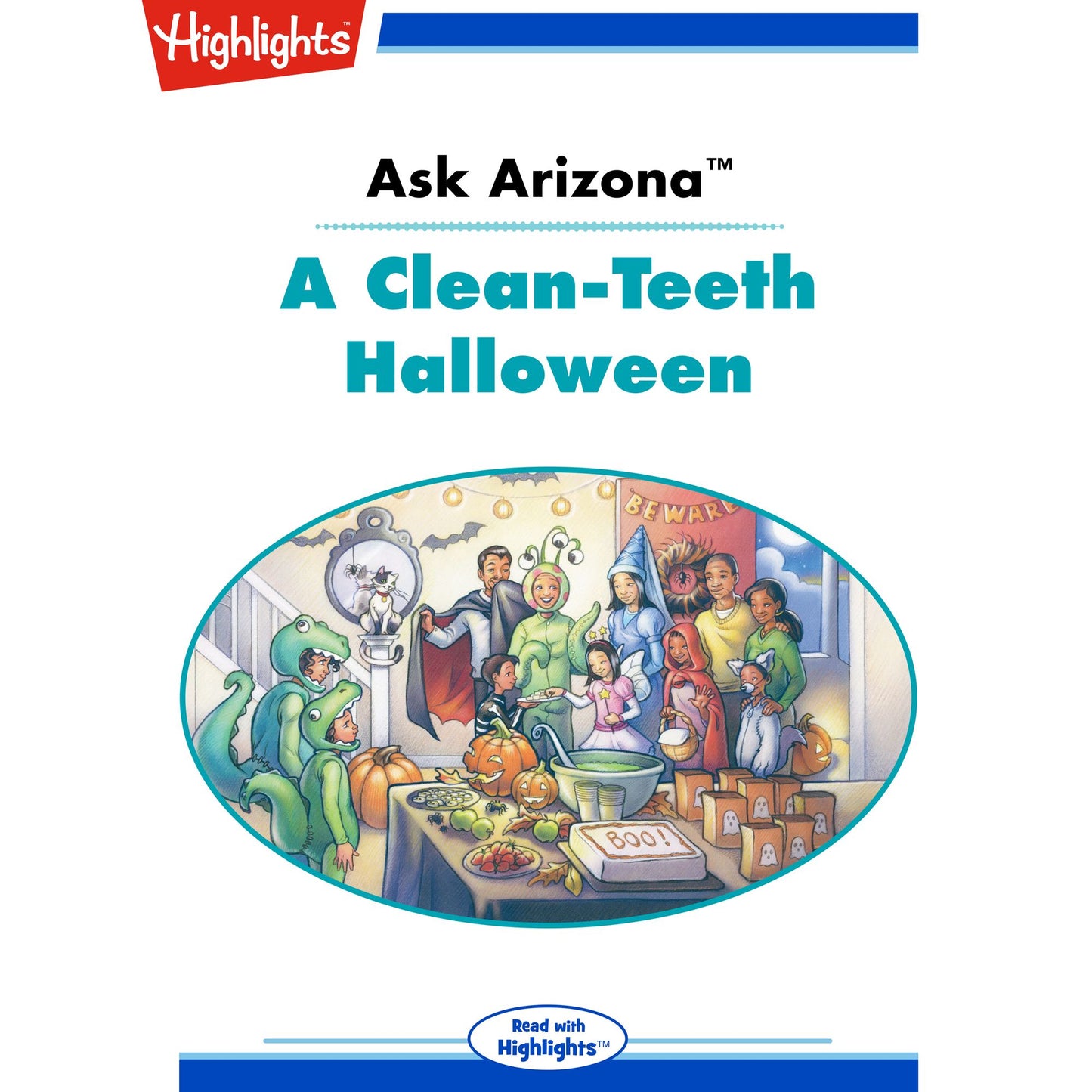 Ask Arizona: A Clean-Teeth Halloween: Read with Highlights