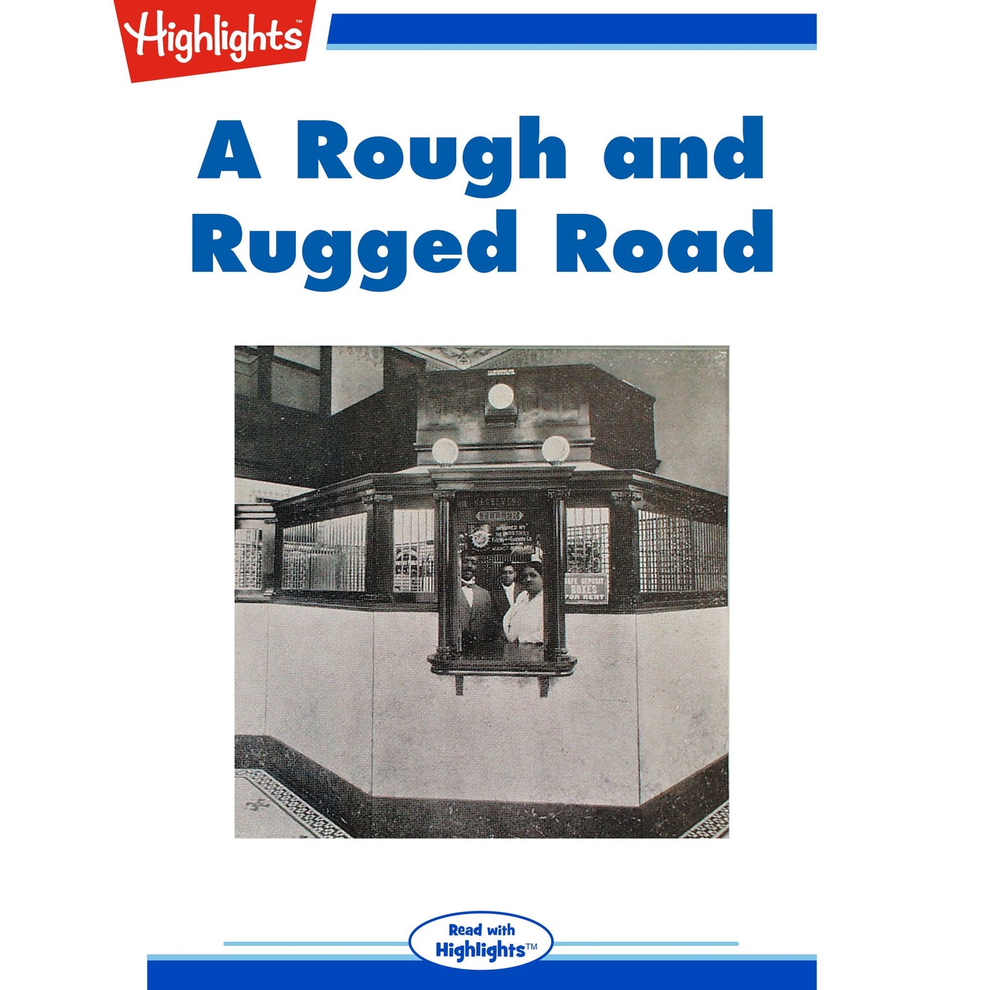 A Rough and Rugged Road: Read with Highlights