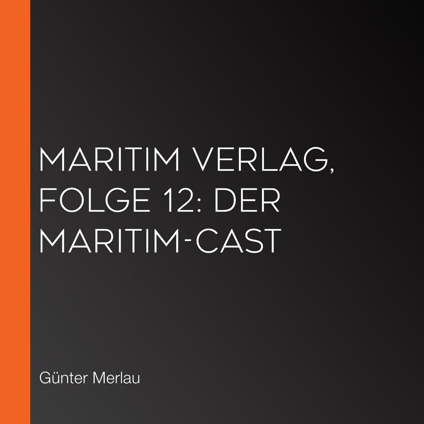 Maritim Verlag, Folge 12: Der Maritim-Cast