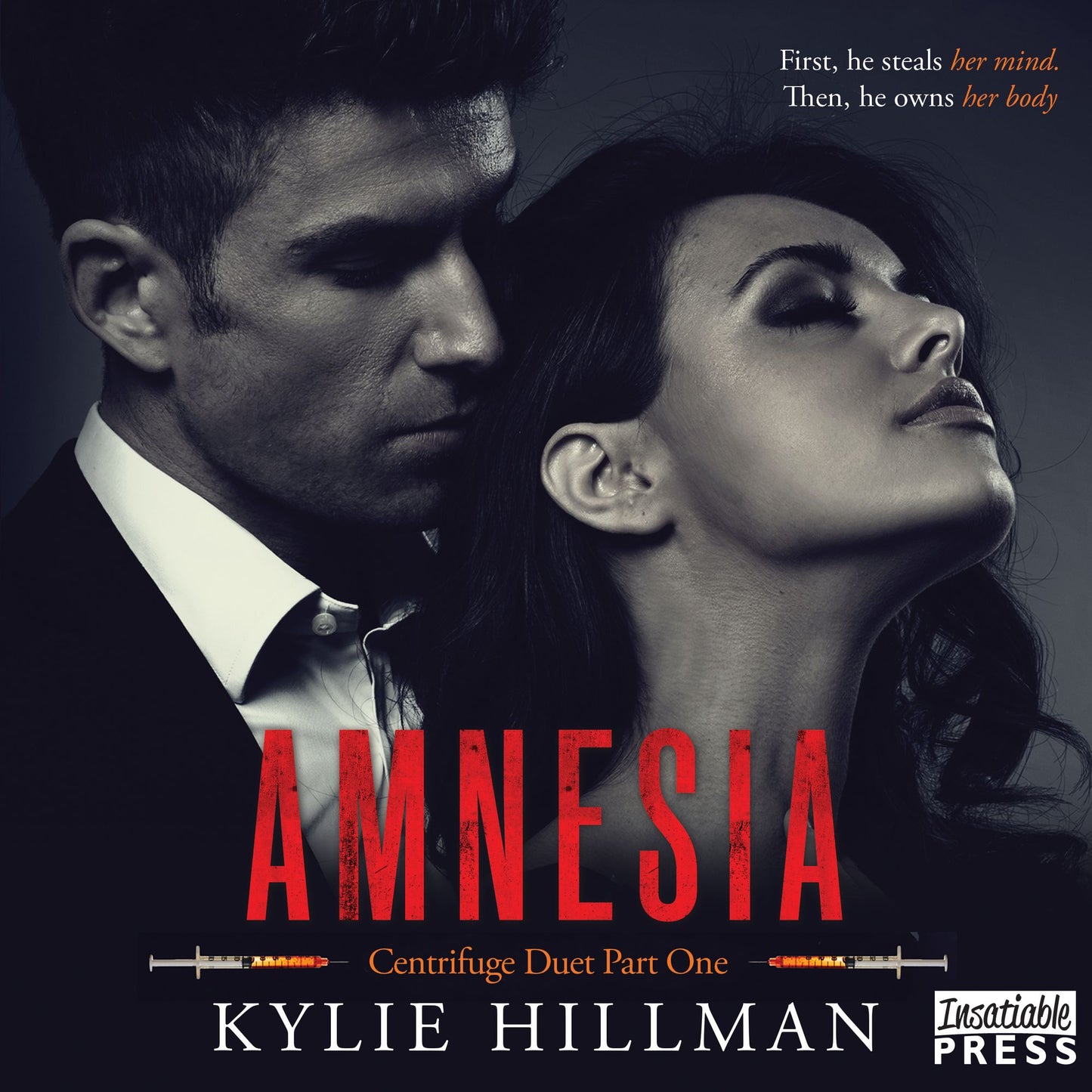 Amnesia: First, He Steals Her Mind. Then, He Owns Her Body.