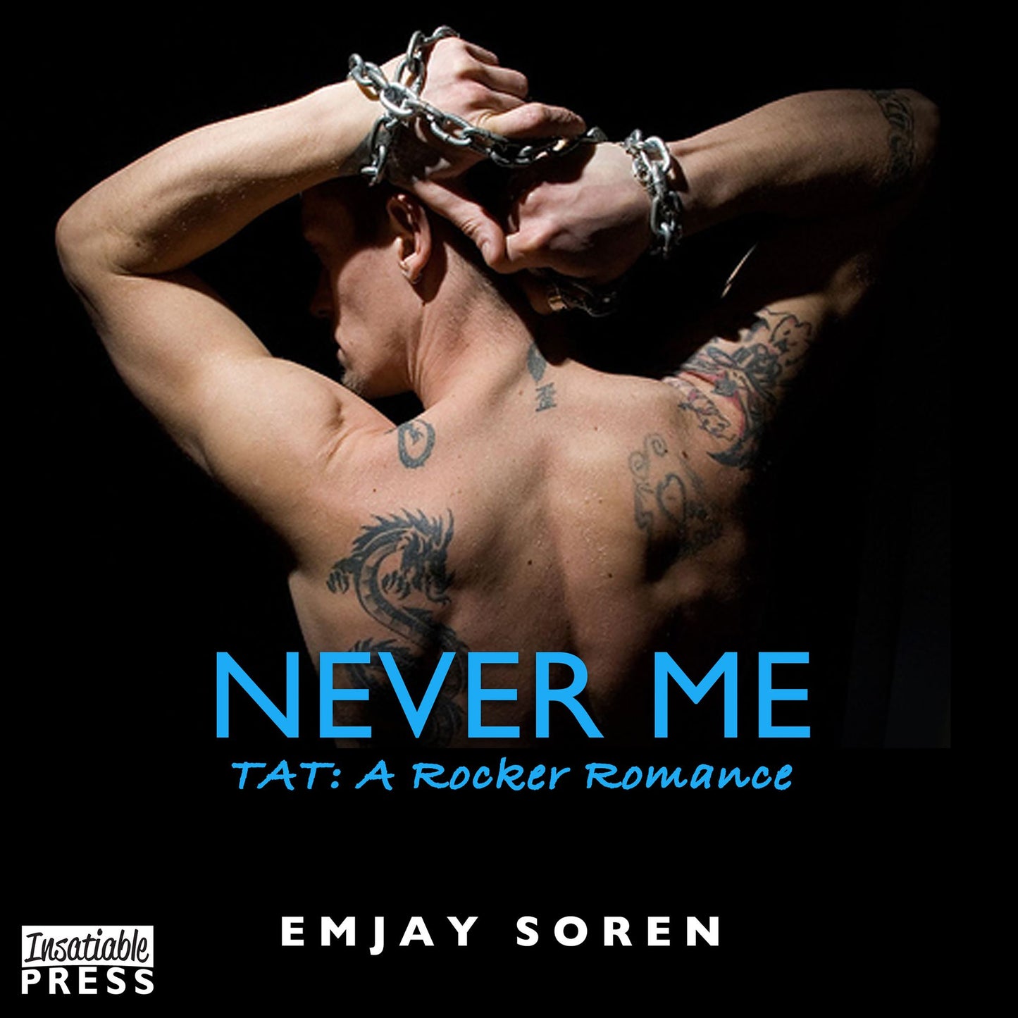 Never Me: TAT: A Rocker Romance, Book 5