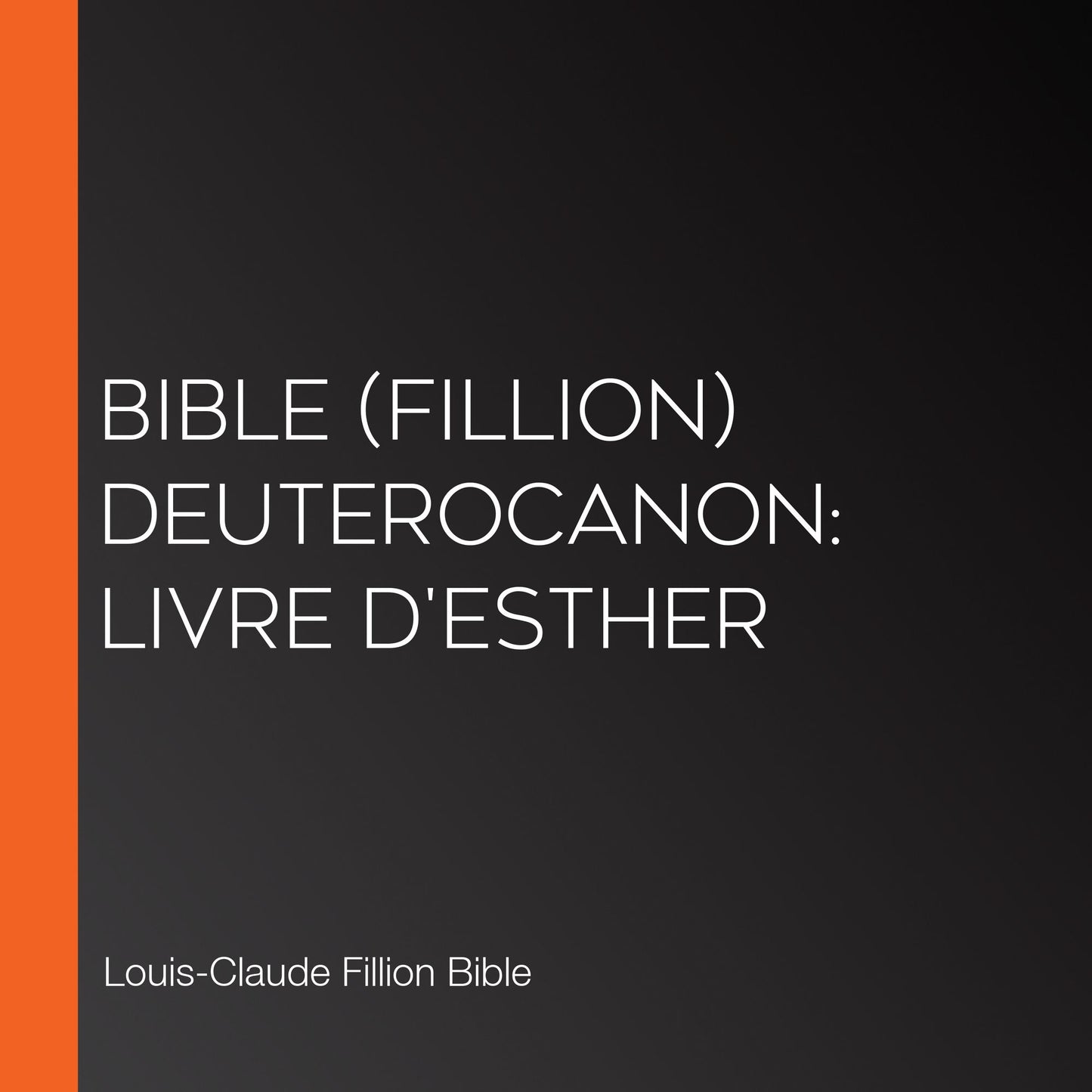 Bible (Fillion) Deuterocanon: Livre d'Esther
