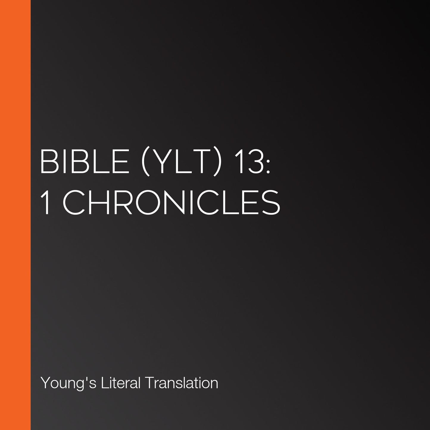 Bible (YLT) 13: 1 Chronicles