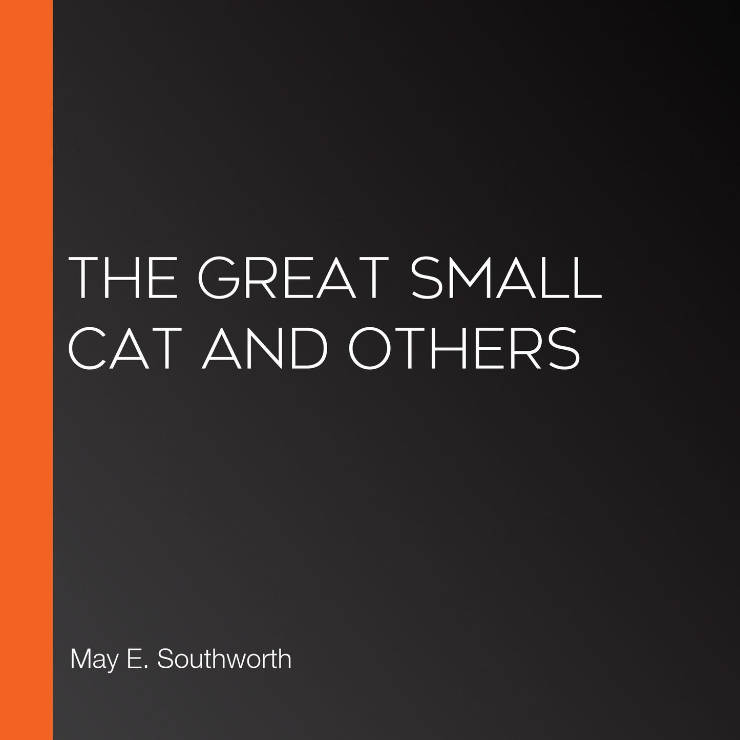 The Great Small Cat and Others