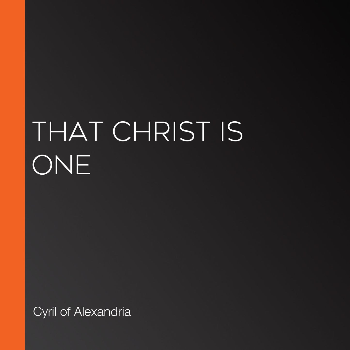 That Christ Is One