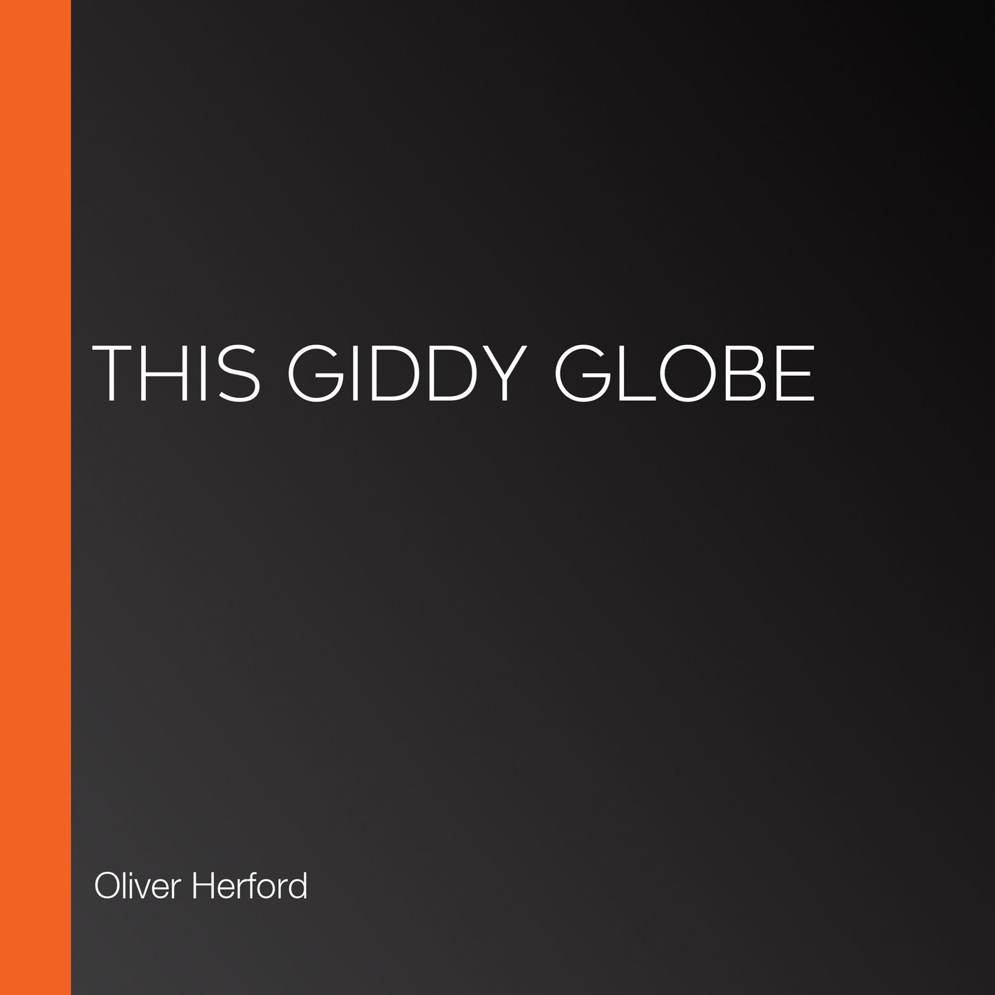 This Giddy Globe