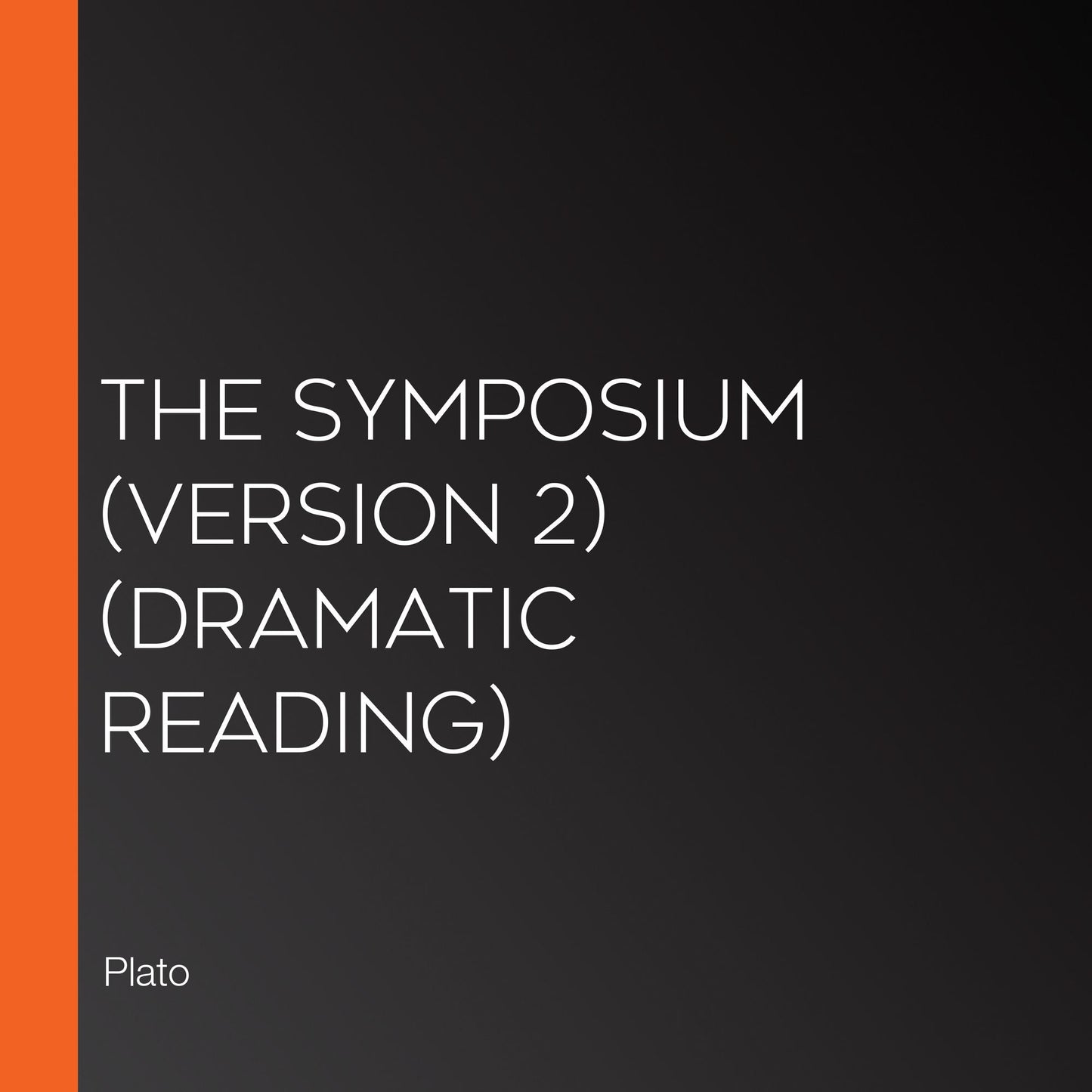Symposium, The (version 2) (dramatic reading)