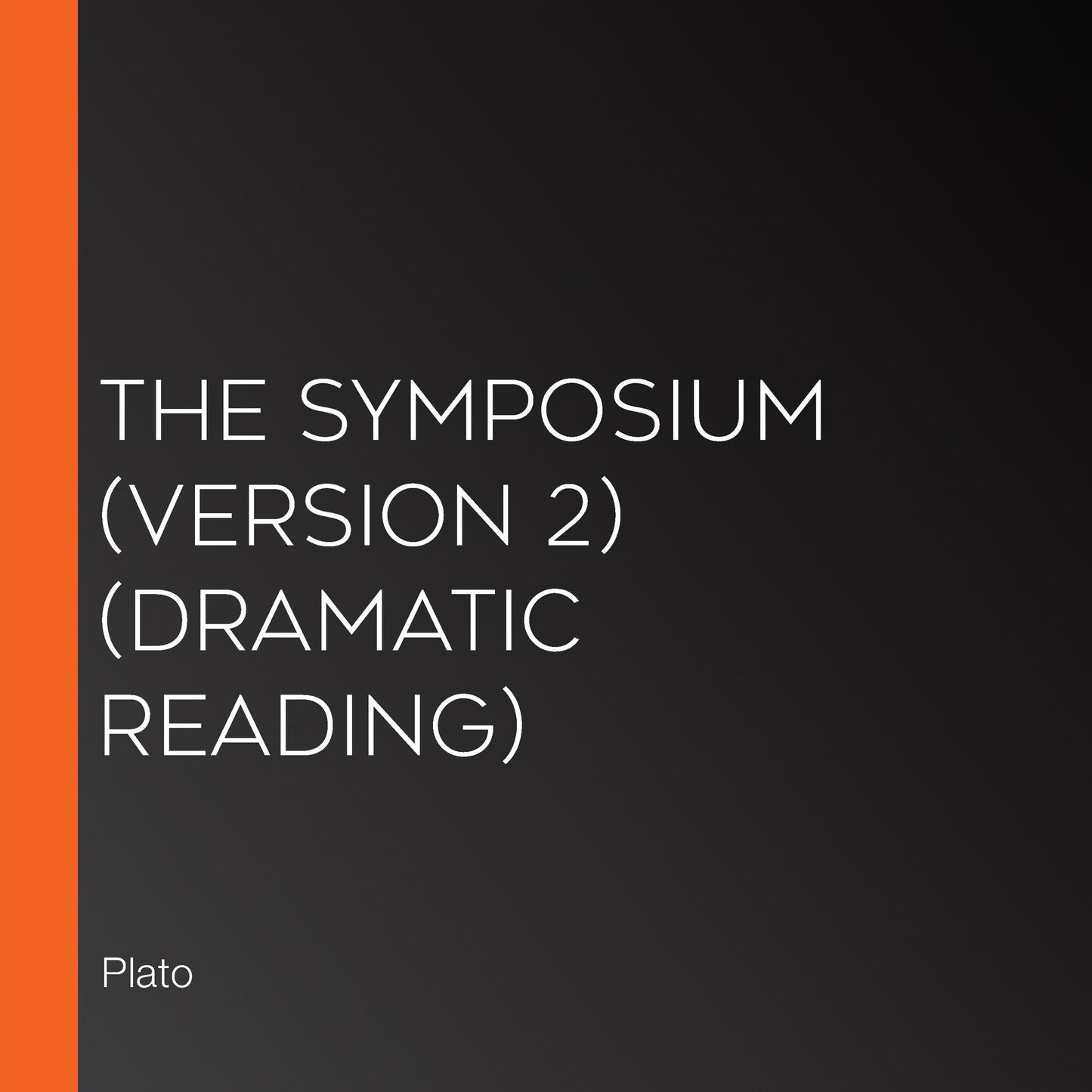 Symposium, The (version 2) (dramatic reading)